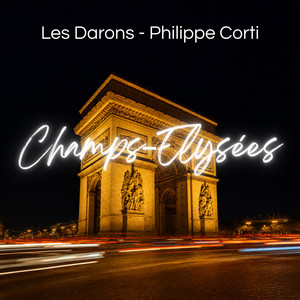 Philippe Corti — Champs Elysées (Générique TV) [Les Darons & Philippe Corti Version] (2026)