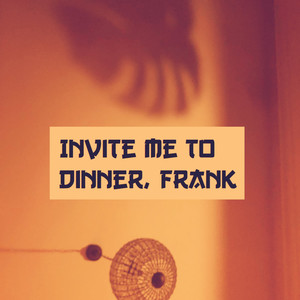 Donkeychote & Mosalla - Invite Me to Dinner, Frank