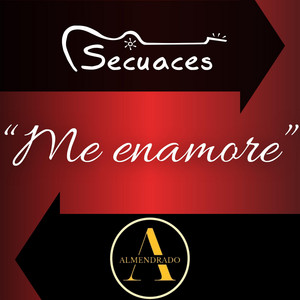 Secuaces - Me Enamoré (feat. Almendrado)