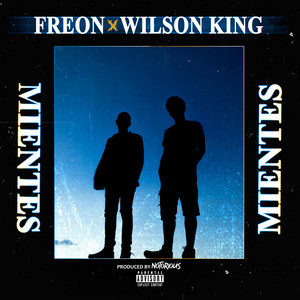 Mientes by Freon, Wilson King
