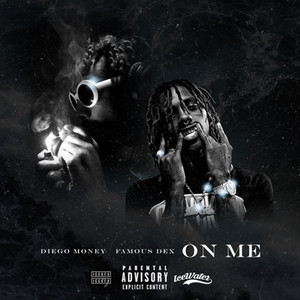 On Me by Diego Money, Famous Dex