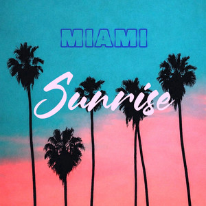 Miami Sunrise by Summernight City