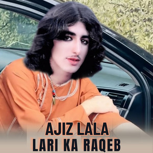 Ajiz lala - Lari Ka Raqeb