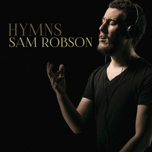 Be Thou My Vision by Traditional, Sam Robson