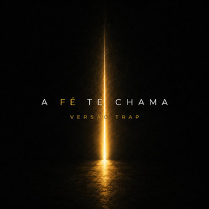 A Fé Te Chama - Versão Trap by Luiza Souza, Samuel Batista Filho