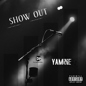 SHOW OUT by Yamine the Rapper