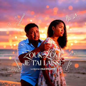ZOUK LOVE Je t'ai laissé (La Réponse à Elle m'a laissé) by TBW AUDIO VIBES, ZOUK-LOVE & KOMPA