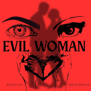 Evil Woman by Reef3r Kid, raezdi$mayed