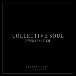 7even Year Itch: Collective Soul Greatest Hits (1994-2001) album