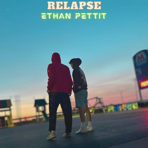 relapse by Ethan Pettit