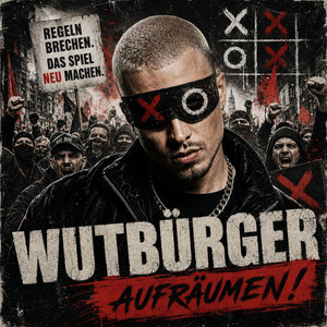 Aufräumen! by Wutbürger