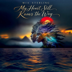 My Heart Still Knows the Way by Mia Sterling
