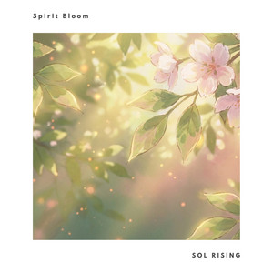 Spirit Bloom by Sol Rising