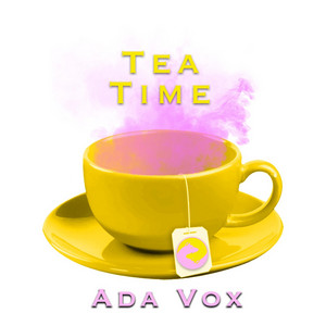 Ada Vox - Tea Time (feat. Chi.Bro)