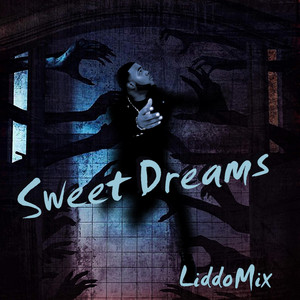 Sweet Dreams(Liddomix) by Liddo