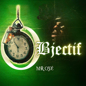 Mr Oyé - Objectif