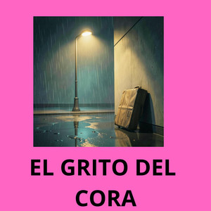 EL GRITO DEL CORA by POCALABIA