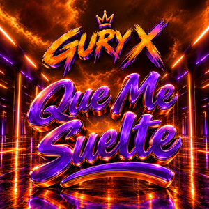 Que Me Suelte by Gury X