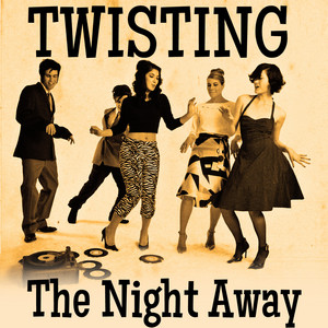 Twisting The Night Away album