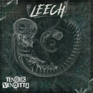 Leech by Tender Vendetta