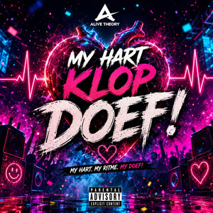 My Hart Klop DOEF! by Alive Theory