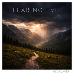 Fear No Evil by WLDFLOW3R