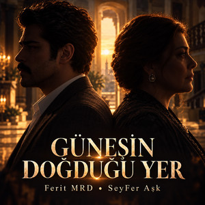 Güneşin Doğduğu Yer by Ferit MRD, SeyFer Aşk