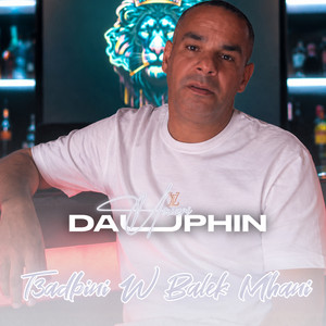 T3adbini W Balak Mhani by Houari Dauphin