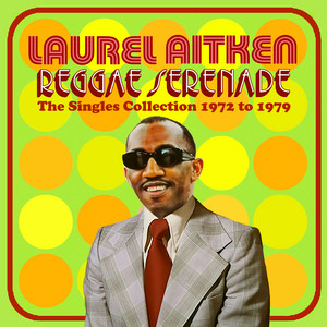 Reggae Serenade: The Singles Collection 1972-1979 – Compilação de