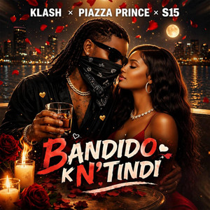 Klash - Bandido K N'tindi (feat. Piazza Prince & S15)