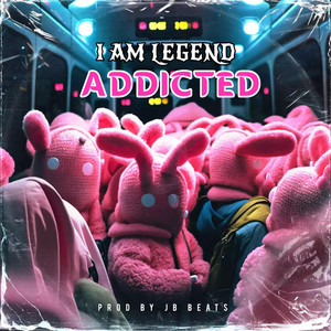 ADDICTED