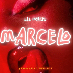 Lil Merced - Marcelo