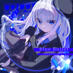 Blue Bullet (feat. Haramori Yoshina) by TAKIO, Haramori Yoshina