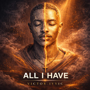 Victor Ivyic - ALL I HAVE