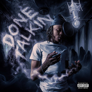 Done Talkin' by OneWay LilSteve