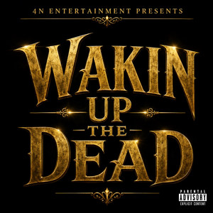 Wakin Up The Dead by 4NRhythm, SpacityTrawww