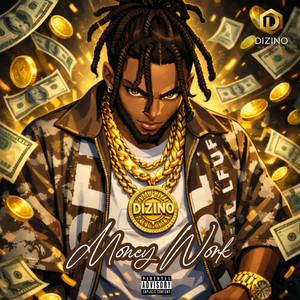Money Work by Dizino, Yung Rhay
