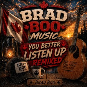 You Better Listen Up Remixed by Brad Boo