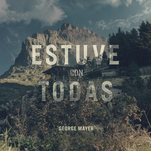 Estuve Con Todas by George Mayer