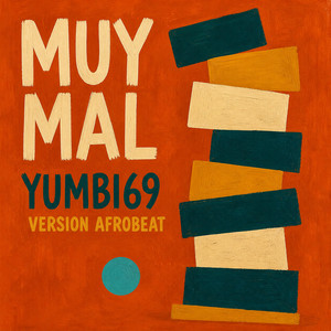 Muy mal (Versión Afrobeat) by Yumbi69