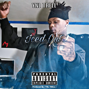 Iced Out by YNL TRELL
