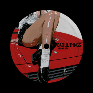 Bad Lil Things by Anna Wilder