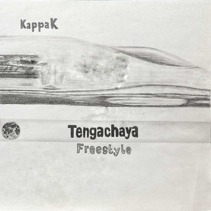 Tengachaya Freestyle by Kappa K