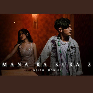 Abiral Bhujel - Mana Ka Kura 2