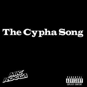 The Cypha Song by Mic Rocca