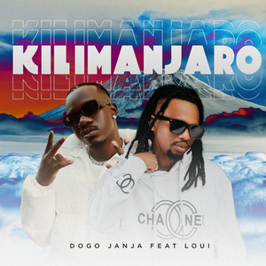 Kilimanjaro by Dogo Janja, Loui