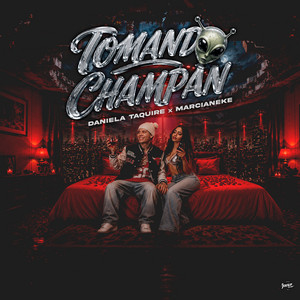 TOMANDO CHAMPÁN by Daniela Taquire, DONNER, Marcianeke