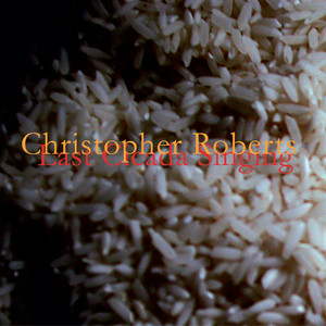 Roberts: Last Cicada Singing — Christopher Roberts