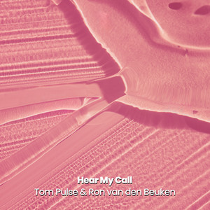 Hear My Call by Tom Pulse, Ron van den Beuken
