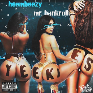 Yeekies by Mr. Bankroll, Heembeezy